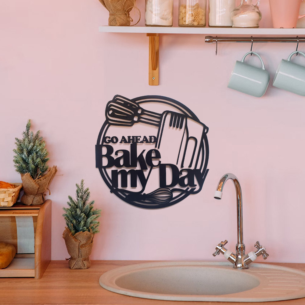 Go Ahead Bake My Day - Whisk Sign